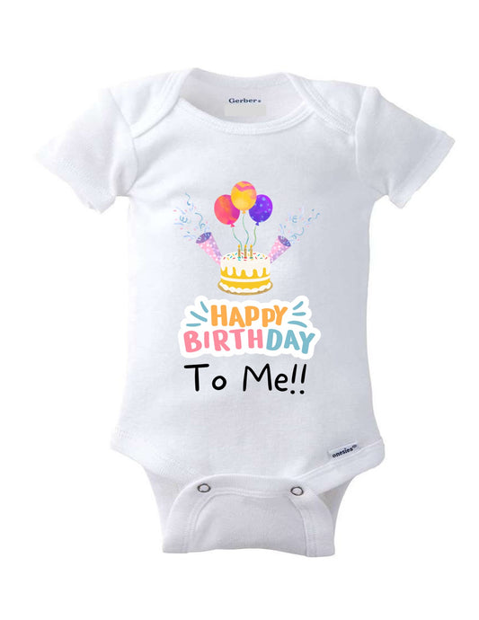 Celebration Bliss: Happy Birthday to Me Adorable Baby Onesie